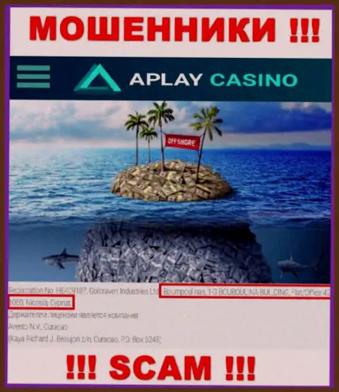 APlay Casino это ОБМАНЩИКИ !!! Скрываются в оффшорной зоне - Боумпоулинас, 1-3 БОУБОУЛИНА БИЛДИНГ, квартира-офис 42, 1060, Никосия, Кипр