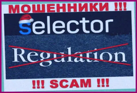 Знайте, контора Selector Casino не имеет регулятора - это МОШЕННИКИ !!!