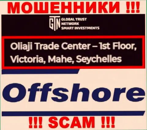 Офшорное месторасположение GTN Start по адресу Oliaji Trade Center - 1st Floor, Victoria, Mahe, Seychelles позволяет им безнаказанно грабить