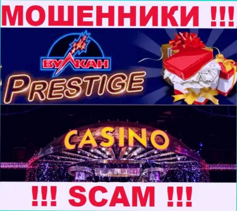 Деятельность разводил Vulkan Prestige: Casino - это капкан для наивных людей