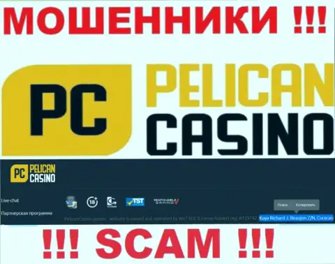 PelicanCasino Games - это интернет-кидалы !!! Пустили корни в офшорной зоне по адресу Kaya Richard J. Beaujon Z/N, Curacao и крадут денежные активы клиентов