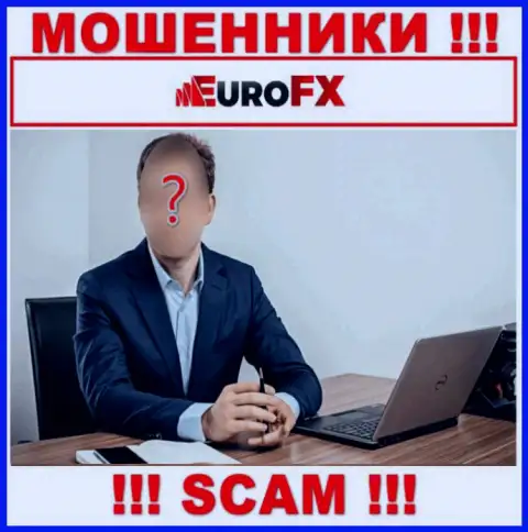 EuroFXTrade являются интернет кидалами, именно поэтому скрывают информацию о своем руководстве