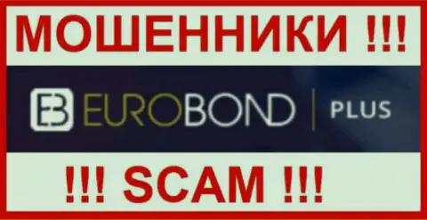 EuroBondPlus - это SCAM !!! ОЧЕРЕДНОЙ ОБМАНЩИК !
