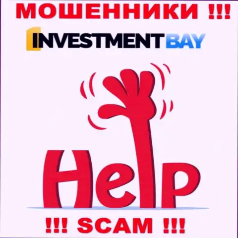 Если мошенники Investmentbay LTD Вас кинули, постараемся оказать помощь