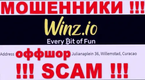 Неправомерно действующая контора Winz Casino расположена в офшорной зоне по адресу - Julianaplein 36, Willemstad, Curaçao, будьте крайне внимательны
