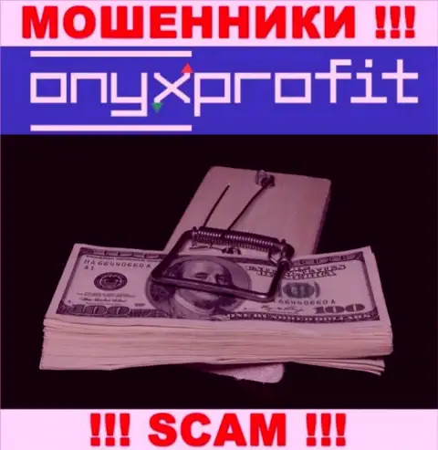 Работая с конторой Onyx Profit Вы не заработаете ни рубля - не перечисляйте дополнительные финансовые активы