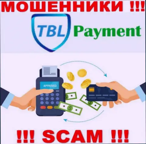 Опасно совместно работать с ТБЛПеймент, которые предоставляют свои услуги сфере Платежная система