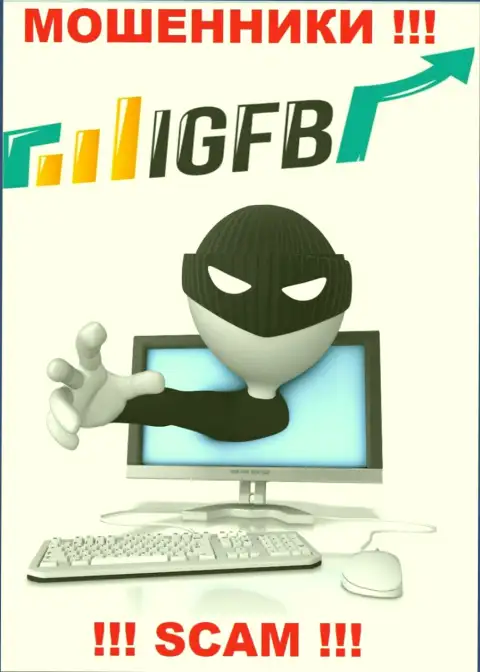 Не поведитесь на предложения взаимодействовать с компанией IGFB, кроме грабежа денег ожидать от них и нечего