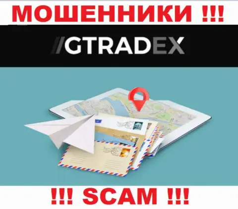 Аферисты ГТрейдекс избегают ответственности за свои незаконные манипуляции, так как скрывают свой адрес
